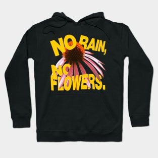 No Rain No Flowers Hoodie